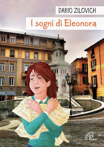 I sogni di Eleonora. Ediz. illustrata - Dario Zilovich, Daniela Palumbo - Libro Paoline Editoriale Libri 2013, Mi riguarda | Libraccio.it