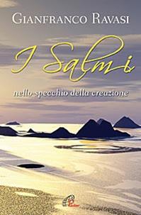 I salmi nello specchio della creazione. Vol. 2  - Libro Paoline Editoriale Libri 2012, Immagini e parole | Libraccio.it