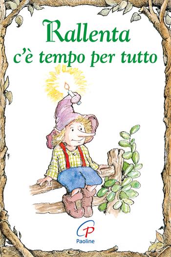 Rallenta c'è tempo per tutto - Linus Mundy - Libro Paoline Editoriale Libri 2016, Elf-Help books | Libraccio.it