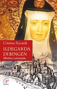 Ildegarda di Bingen. Mistica e scienziata - Cristina Siccardi - Libro Paoline Editoriale Libri 2016, Uomini e donne | Libraccio.it