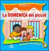 La domenica dei piccoli. Avvento Natale anno B. Ediz. illustrata