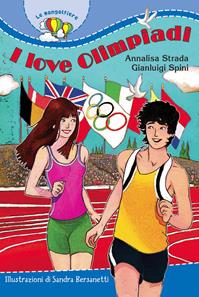 I love Olimpiadi - Annalisa Strada, Gianluigi Spini - Libro Paoline Editoriale Libri 2012, Il parco delle storie | Libraccio.it