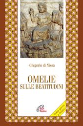 Omelie sulle beatitudini. Testo greco a fronte