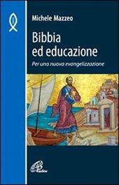 Bibbia ed educazione. Per una nuova evangelizzazione