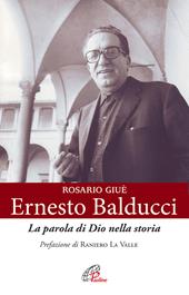 Ernesto Balducci. La parola di Dio nella storia