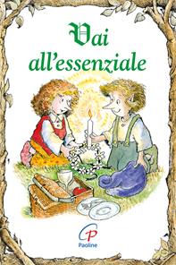 Vai all'essenziale. Ediz. illustrata - Linus Mundy - Libro Paoline Editoriale Libri 2012, Elf-Help books | Libraccio.it