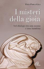 I misteri di gioia. Nel dialogo tra una nonna e una bambina