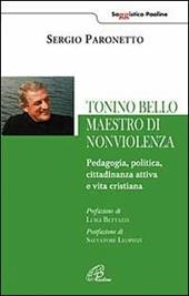 Tonino Bello maestro di non violenza. Pedagogia, politica, cittadinanza attiva e vita cristiana