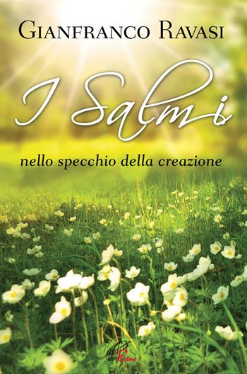 I salmi nello specchio della creazione. Vol. 3  - Libro Paoline Editoriale Libri 2019, Immagini e parole | Libraccio.it