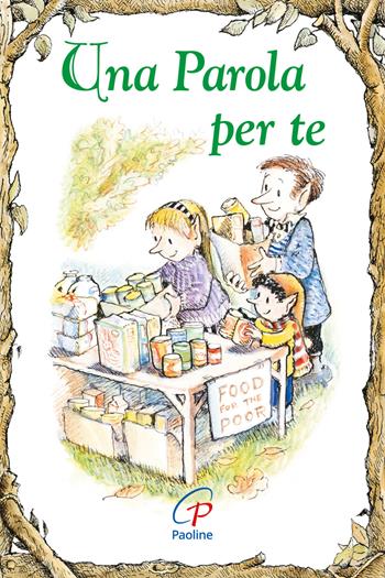 Una parola per te. Ediz. illustrata - Juliette Gareschè Dages - Libro Paoline Editoriale Libri 2013, Elf-Help books | Libraccio.it