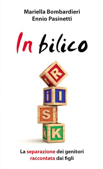 In bilico. La separazione dei genitori raccontata dai figli - Mariella Bombardieri, Ennio Pasinetti - Libro Paoline Editoriale Libri 2013, Aria di famiglia | Libraccio.it