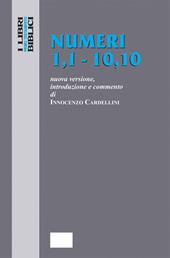 Numeri 1,1 - 10,10. Nuova Versione, introduzione e commento