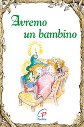 Avremo un bambino. Ediz. illustrata