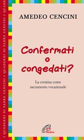 Confermati e congedati? La cresima come sacramento vocazionale