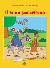 Il buon samaritano. Da colorare. Ediz. illustrata