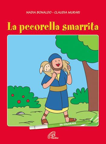 La pecorella smarrita. Da colorare. Ediz. illustrata - Nadia Bonaldo, Claudia Murari - Libro Paoline Editoriale Libri 2014, Disegno-coloro | Libraccio.it