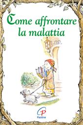 Come affrontare la malattia