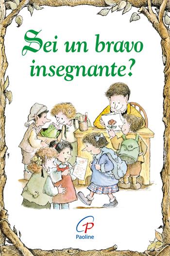 Sei un bravo insegnante? Ediz. illustrata - Karen Katasfiasz - Libro Paoline Editoriale Libri 2014, Elf-Help books | Libraccio.it