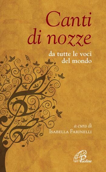 Canti di nozze. Da tutte le voci del mondo  - Libro Paoline Editoriale Libri 2014, La parola e le parole | Libraccio.it