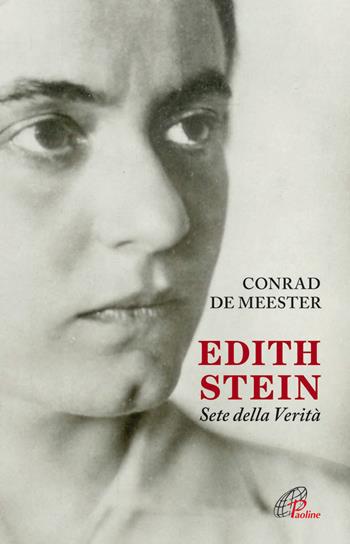 Edith Stein. Sete della verità - Conrad de Meester - Libro Paoline Editoriale Libri 2014, Uomini e donne | Libraccio.it