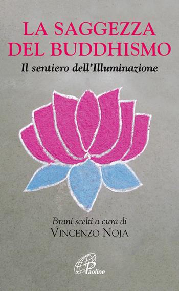 La saggezza del buddhismo. Il sentiero dell'illuminazione  - Libro Paoline Editoriale Libri 2015, La parola e le parole | Libraccio.it