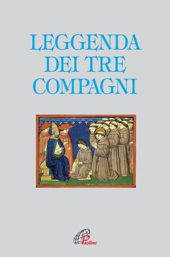 La leggenda dei tre compagni  - Libro Paoline Editoriale Libri 2014, Letture cristiane del secondo millennio | Libraccio.it