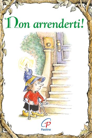 Non arrenderti! Ediz. illustrata - Sarah Cecelia Ann Mueller, R. W. Alley - Libro Paoline Editoriale Libri 2017, Elf-Help books | Libraccio.it