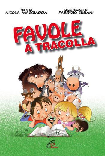 Favole a tracolla. Ediz. illustrata - Nicola Maggiarra - Libro Paoline Editoriale Libri 2016, Bimbi felici | Libraccio.it