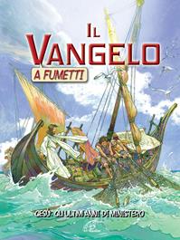 Il Vangelo a fumetti. Gesù: gli ultimi anni di ministero - Ben Alex - Libro Paoline Editoriale Libri 2016, Grandi storie. Giovani lettori | Libraccio.it