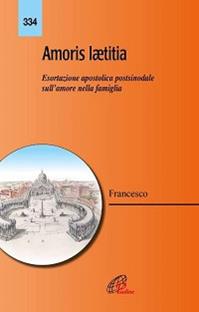 Amoris laetitia. Esortazione apostolica postsinodale sull'amore nella famiglia - Francesco (Jorge Mario Bergoglio) - Libro Paoline Editoriale Libri 2016, Magistero | Libraccio.it