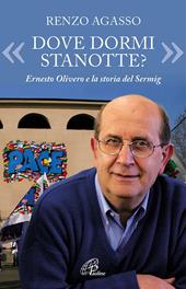 «Dove dormi stanotte?» Ernesto Olivero e la storia del Serming