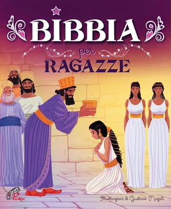 Bibbia per ragazze. Ediz. illustrata - Melissa Alex - Libro Paoline Editoriale Libri 2017, Grandi storie. Giovani lettori | Libraccio.it