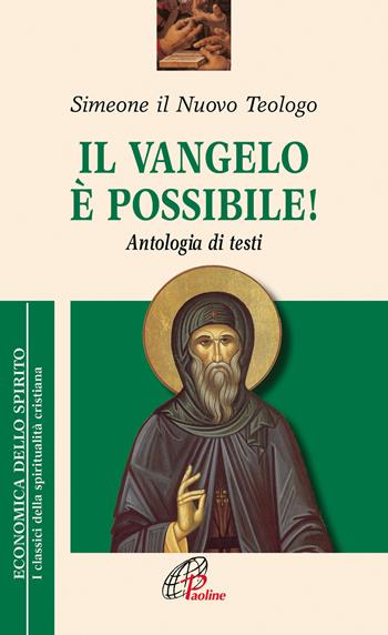 Il Vangelo è possibile! Antologia di testi - Simeone - Libro Paoline Editoriale Libri 2017, Economica dello spirito | Libraccio.it