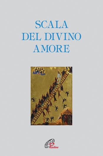 Scala del divino amore - Anonimo - Libro Paoline Editoriale Libri 2019, Letture cristiane del secondo millennio | Libraccio.it