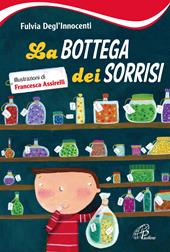 La bottega dei sorrisi. Ediz. illustrata