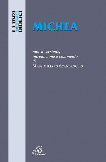 Michea. Nuova versione, introduzione e commento  - Libro Paoline Editoriale Libri 2017, I libri biblici | Libraccio.it