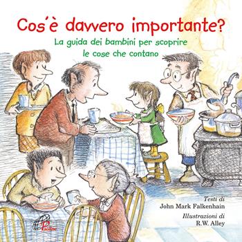Cos'è davvero importante? La guida dei bambini per scoprire le cose che contano. Ediz. illustrata - John Mark Falkenhain, John Mark Falkenhain - Libro Paoline Editoriale Libri 2021, Bimbi felici | Libraccio.it