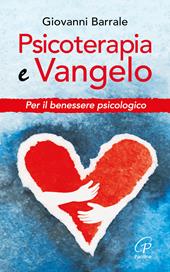 Psicoterapia e Vangelo. Per il benessere psicologico