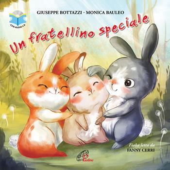 Un fratellino speciale. Ediz. a colori. Con CD-Audio - Giuseppe Bottazzi - Libro Paoline Editoriale Libri 2017, I libri parlanti | Libraccio.it