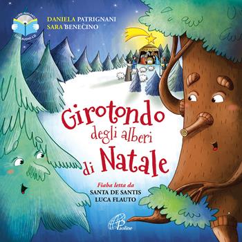 Girotondo degli alberi di Natale. Ediz. a colori. Con CD-Audio - Daniela Patrignani - Libro Paoline Editoriale Libri 2017, I libri parlanti | Libraccio.it