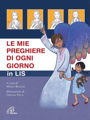 Le mie preghiere di ogni giorno in Lis  - Libro Paoline Editoriale Libri 2017, La mia fede in LIS | Libraccio.it