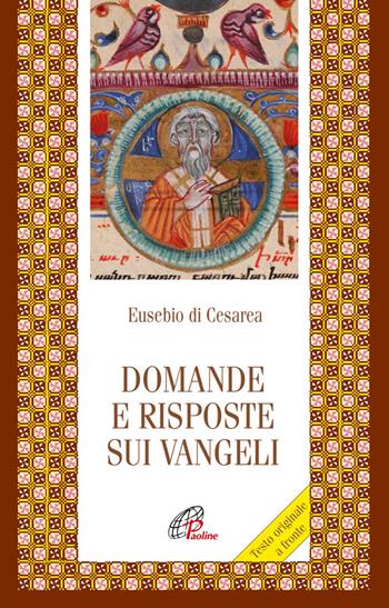 Domande e risposte sui Vangeli. Testo greco a fronte - Eusebio di Cesarea - Libro Paoline Editoriale Libri 2018, Letture cristiane del primo millennio | Libraccio.it