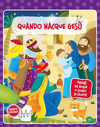 Quando nacque Gesù. Dipingi ad acqua e scopri la storia. Ediz. a colori  - Libro Paoline Editoriale Libri 2018, Chicchi di grano | Libraccio.it
