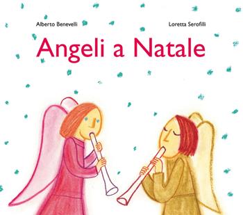 Angeli a natale - Alberto Benevelli - Libro Paoline Editoriale Libri 2018, Primi passi | Libraccio.it