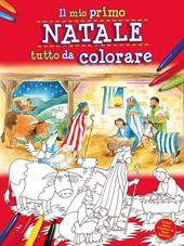 Il mio primo Natale tutto da colorare. Ediz. a colori