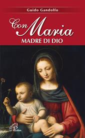 Con Maria madre di Dio