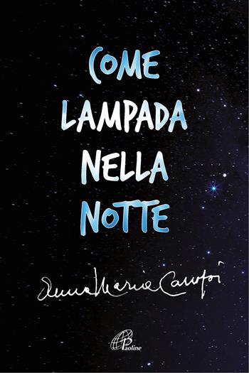 Come lampada nella notte - Anna Maria Cànopi - Libro Paoline Editoriale Libri 2018, Generazione G | Libraccio.it