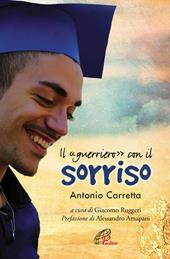 Il «guerriero» con il sorriso