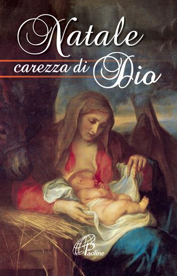 Natale carezza di Dio - Francesco (Jorge Mario Bergoglio) - Libro Paoline Editoriale Libri 2018, Un minuto tutto per me | Libraccio.it