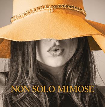 Non solo mimose. Ediz. illustrata  - Libro Paoline Editoriale Libri 2019, Lo scrigno | Libraccio.it